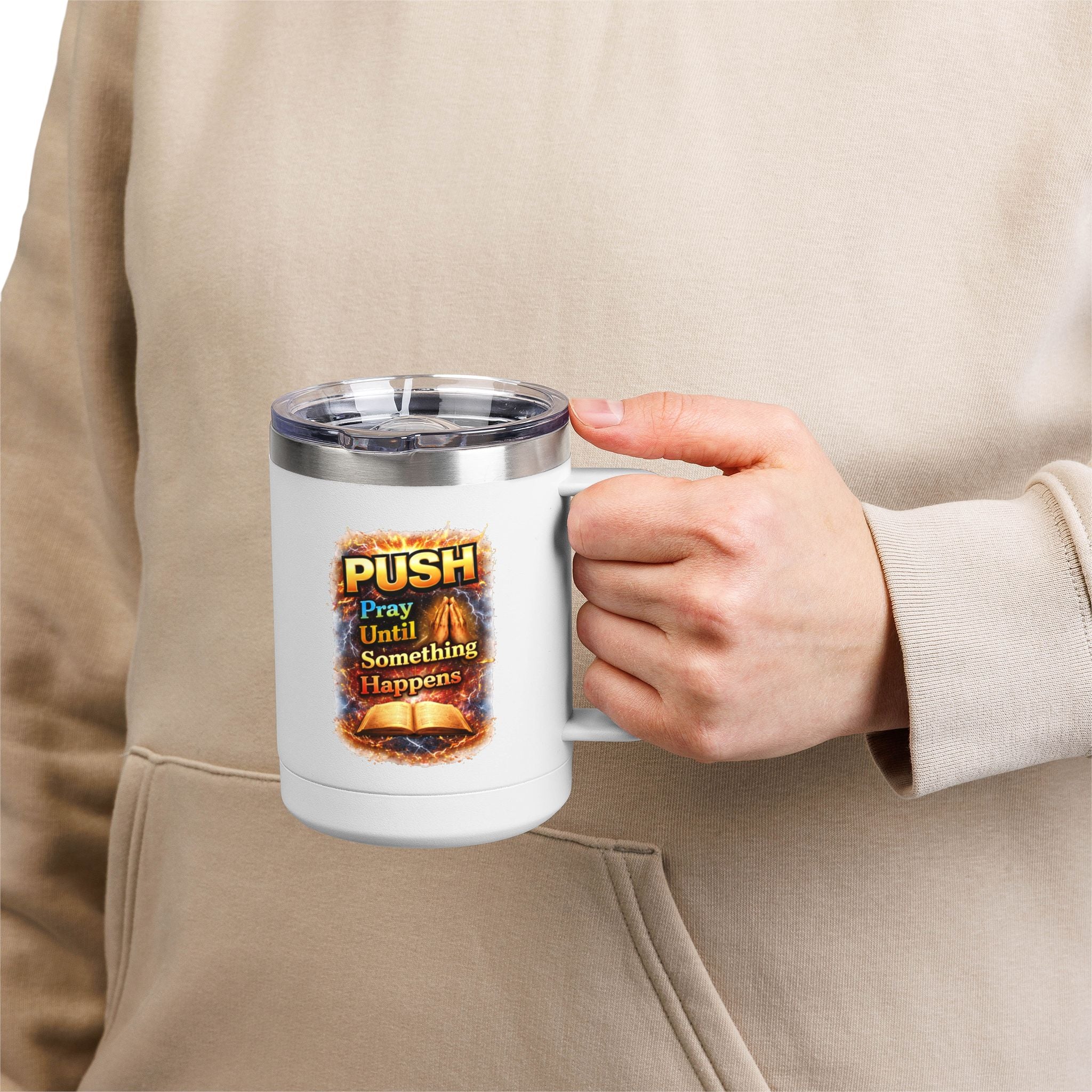 "Push: Pray Until Something Happens" 15oz Tumbler - Bible