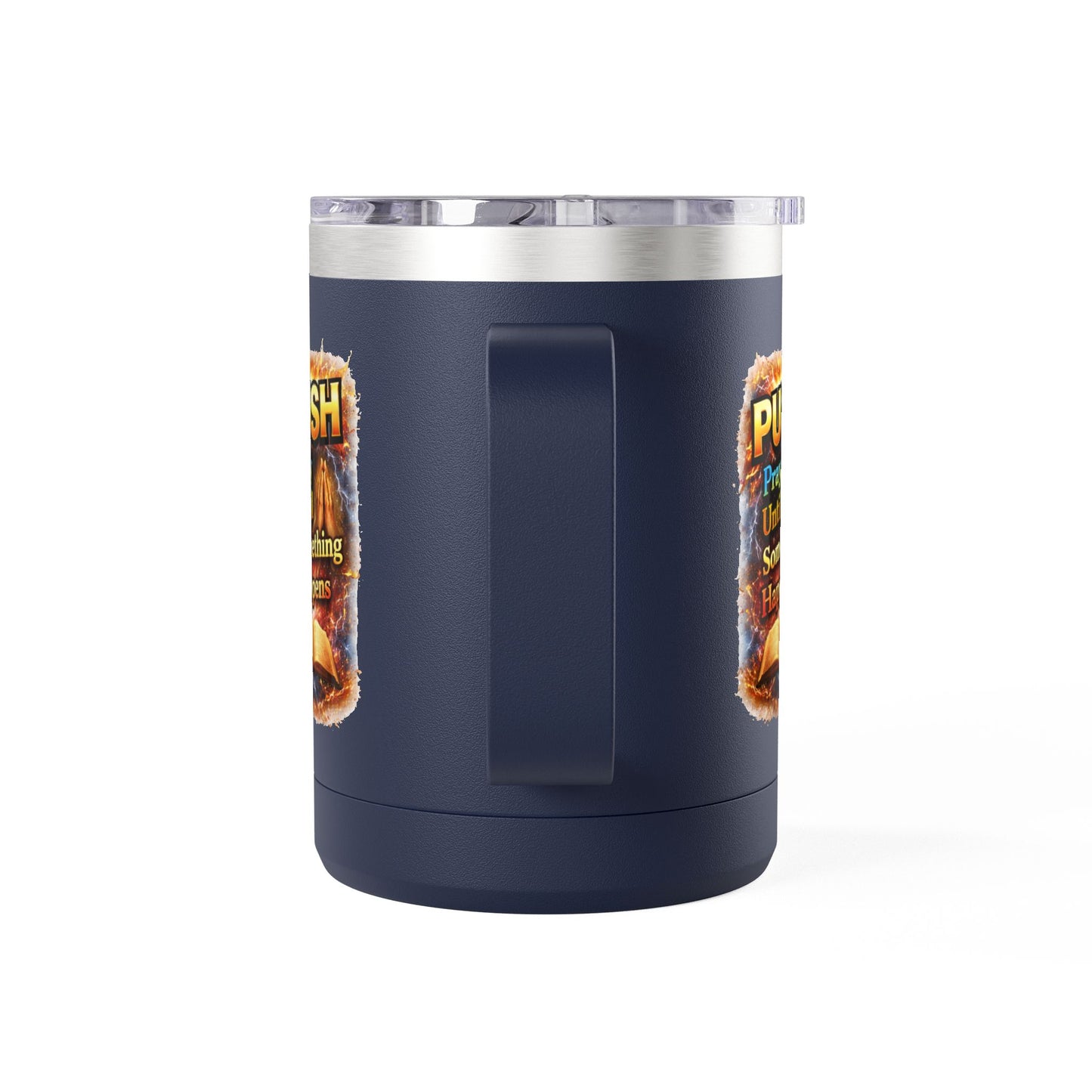 "Push: Pray Until Something Happens" 15oz Tumbler - Bible