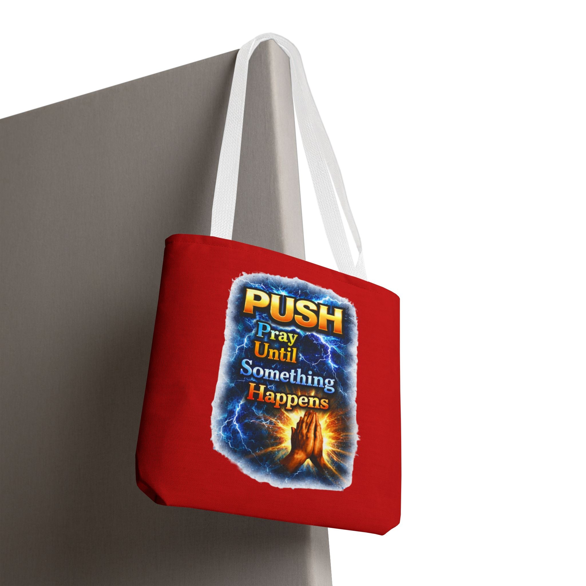 Push Pray Until Something Happens Red Tote Bag - Hands