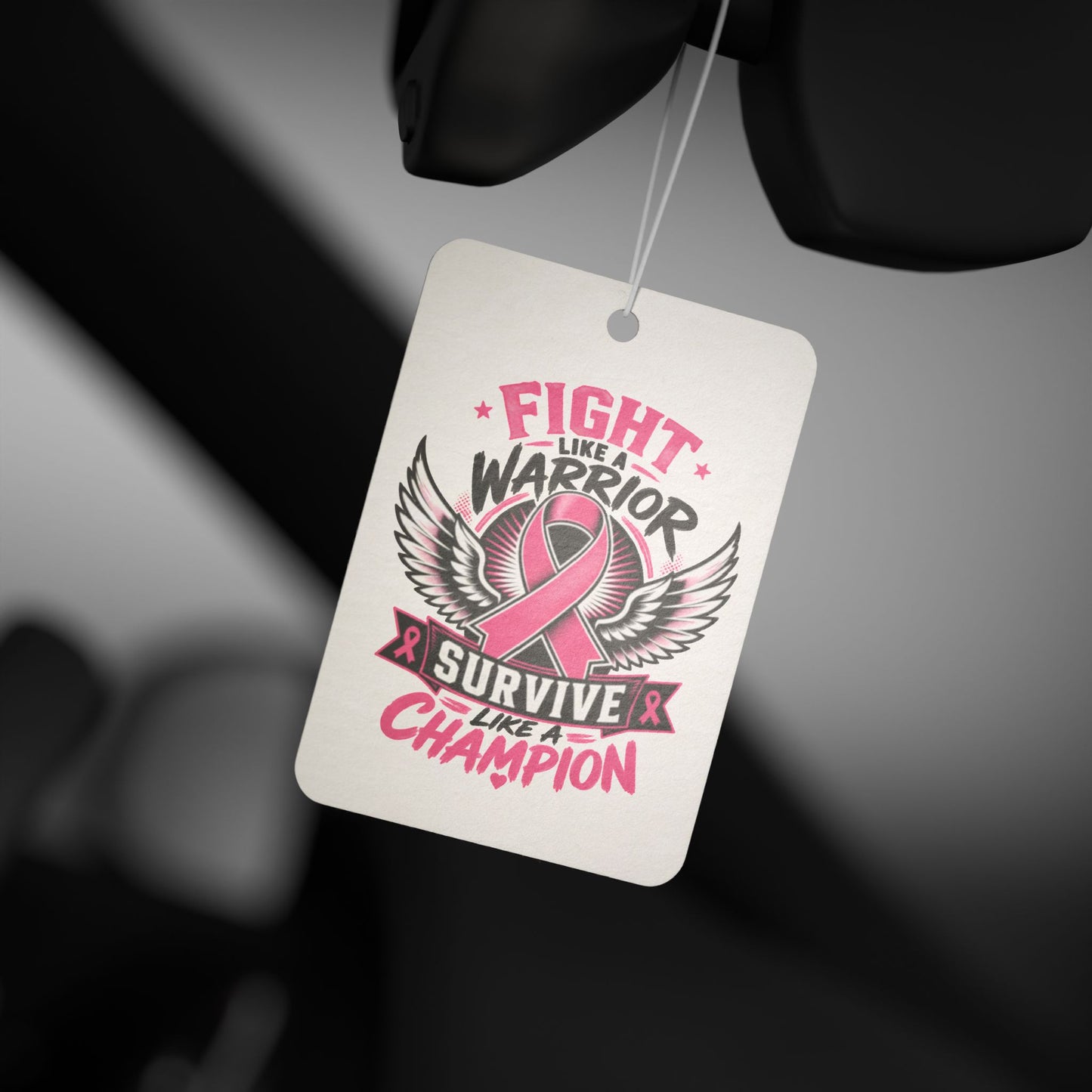 Fight Like a Warrior, Survive Like a Champion Breast Cancer Awareness Car Air Freshener