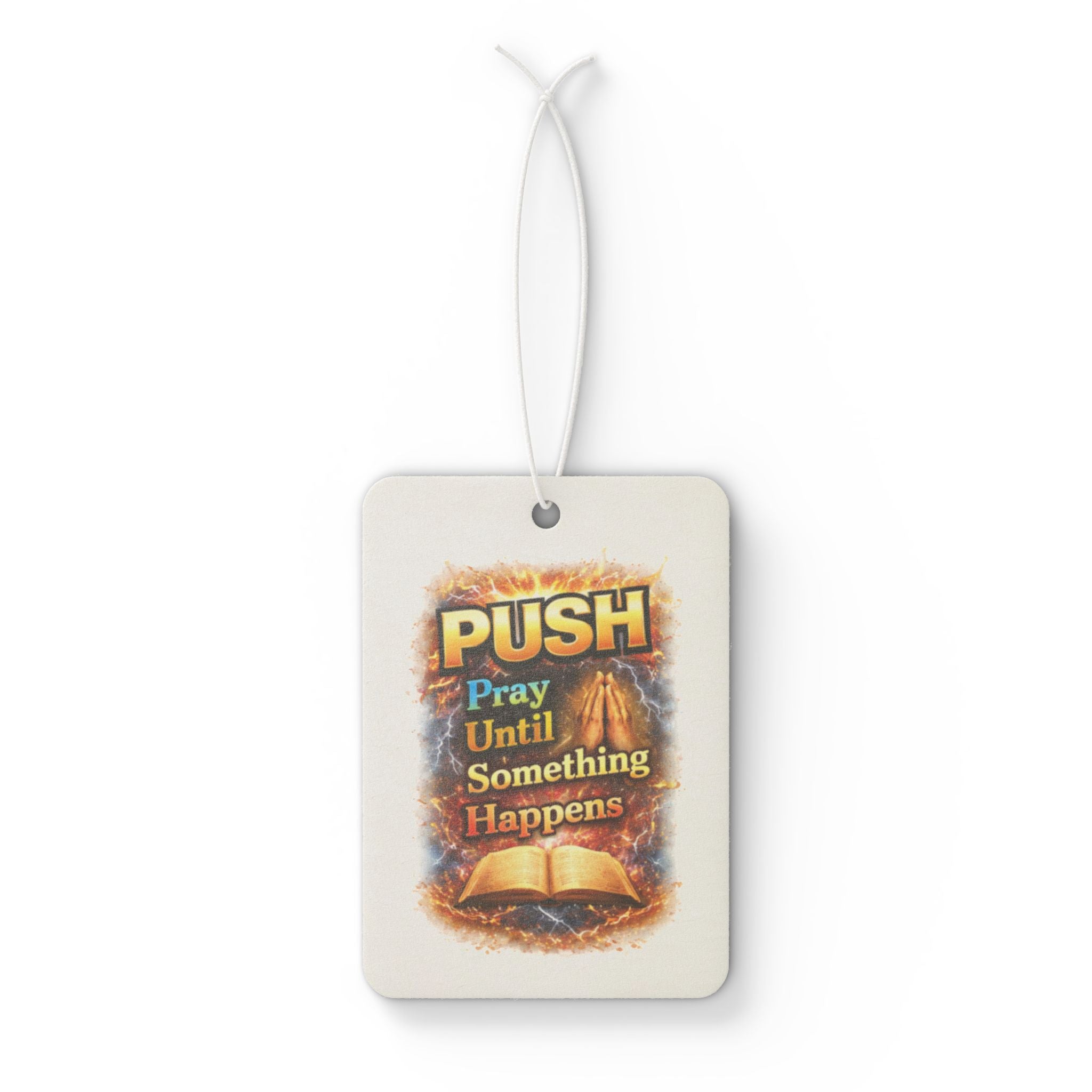 “Push: Pray Until Something Happens” Inspirational Scented Tag - Bible