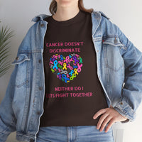Cancer Doesn't Discriminate Support Tee