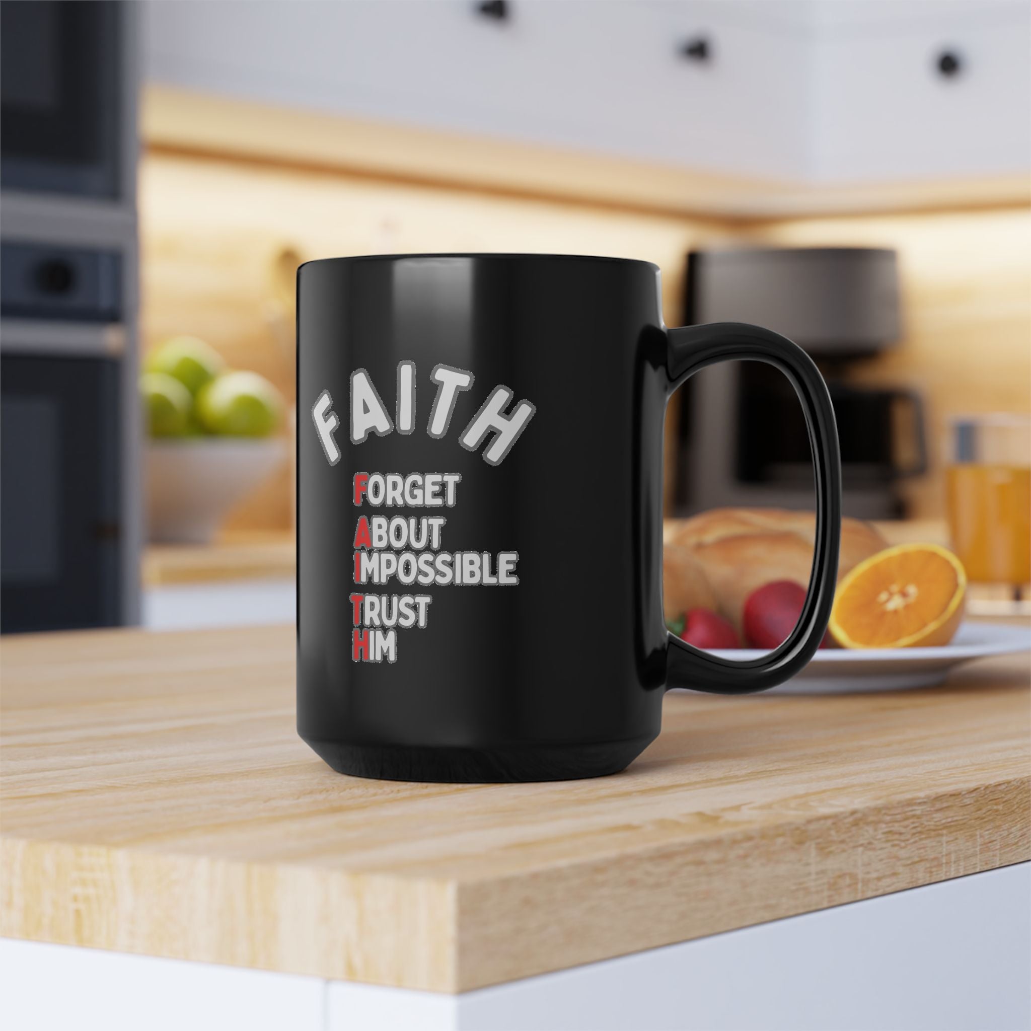 Faith Coffee Mug — "Forget About Impossible, Trust Him" Inspirational Black Ceramic Mug (11oz & 15oz)