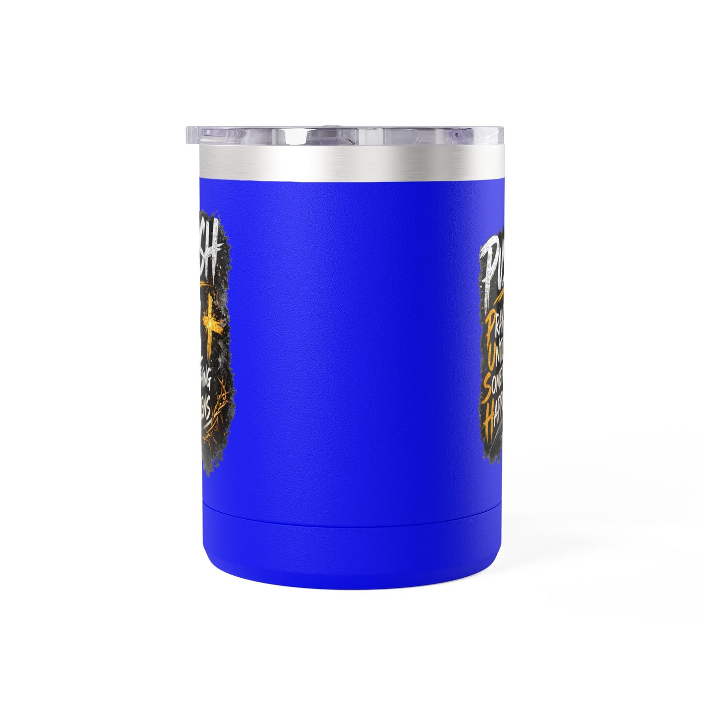 "Push: Pray Until Something Happens" 15oz Tumbler