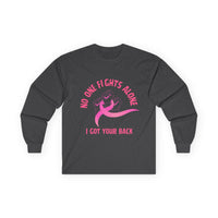 Breast Cancer Support Long Sleeve Tee — "No One Fights Alone, I Got Your Back"