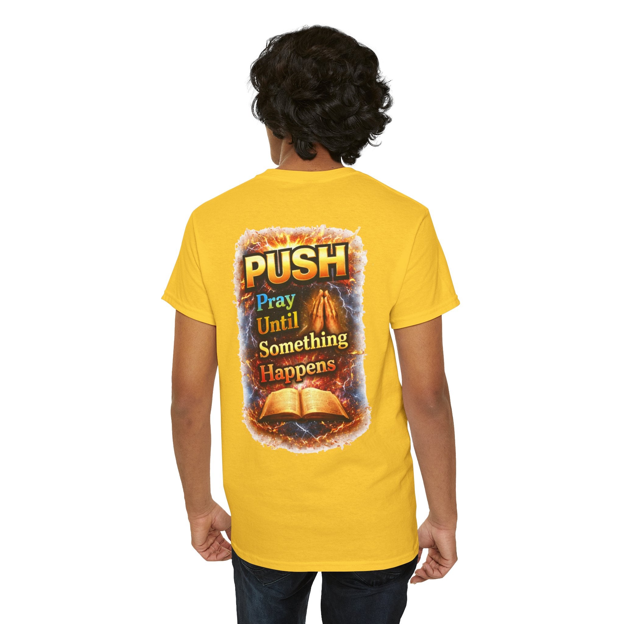 PUSH: Pray Until Something Happens Front/Back Tee - Bible