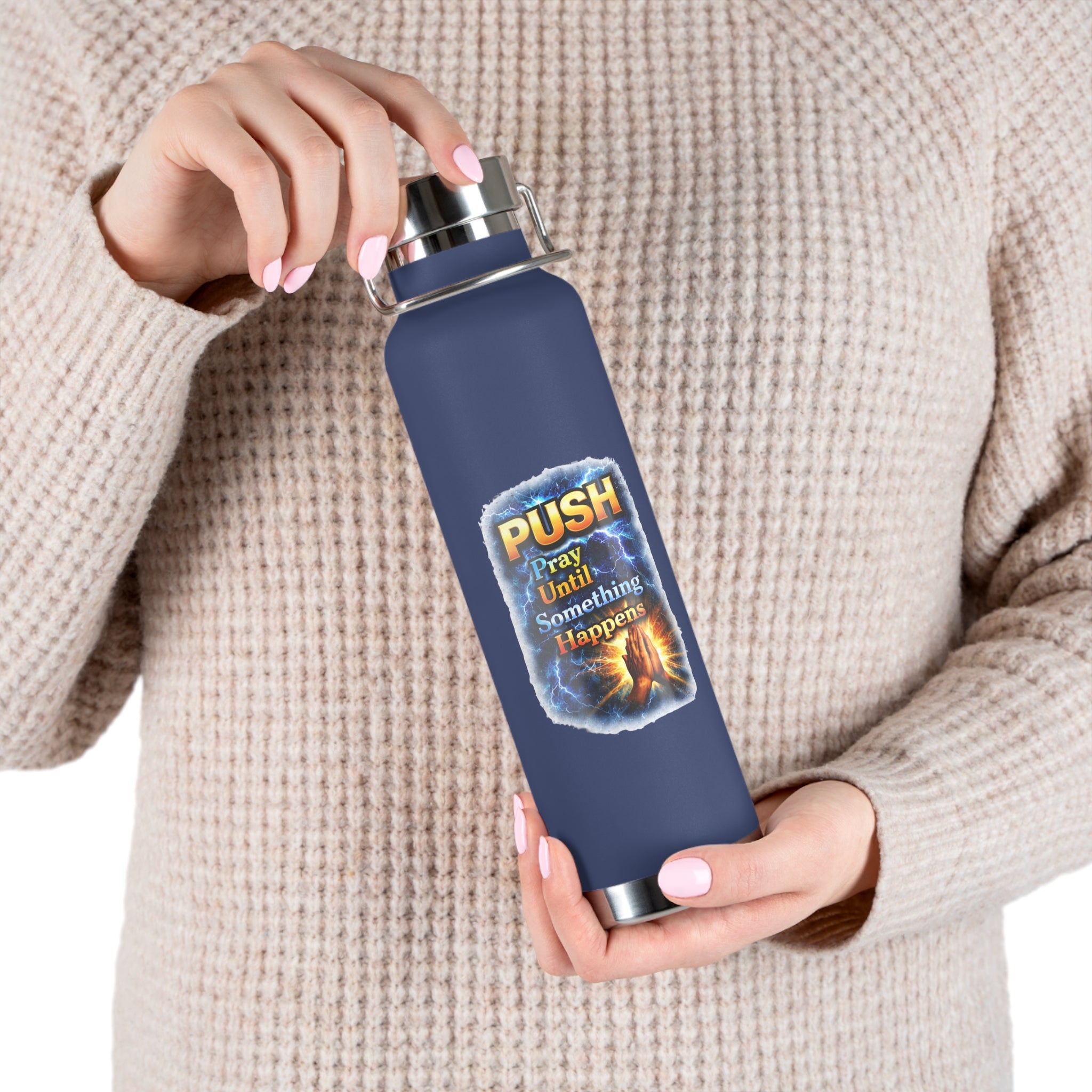 “Push: Pray Until Something Happens” 22oz Insulated Water Bottle - Hands