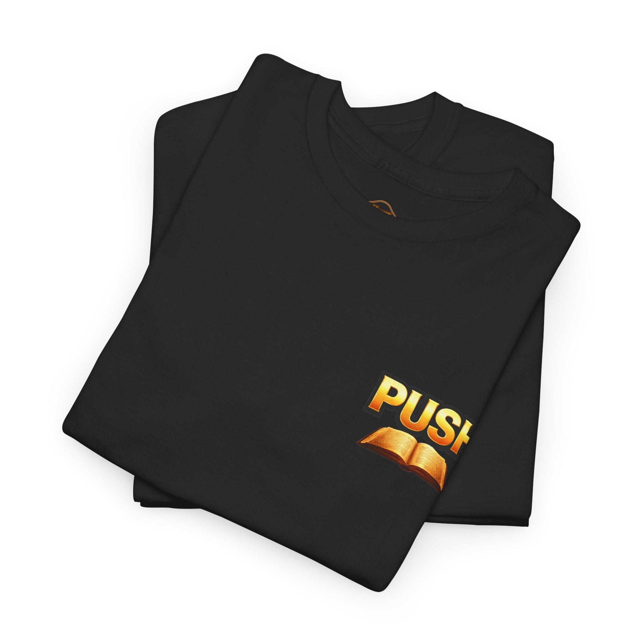 PUSH: Pray Until Something Happens Front/Back Tee - Bible