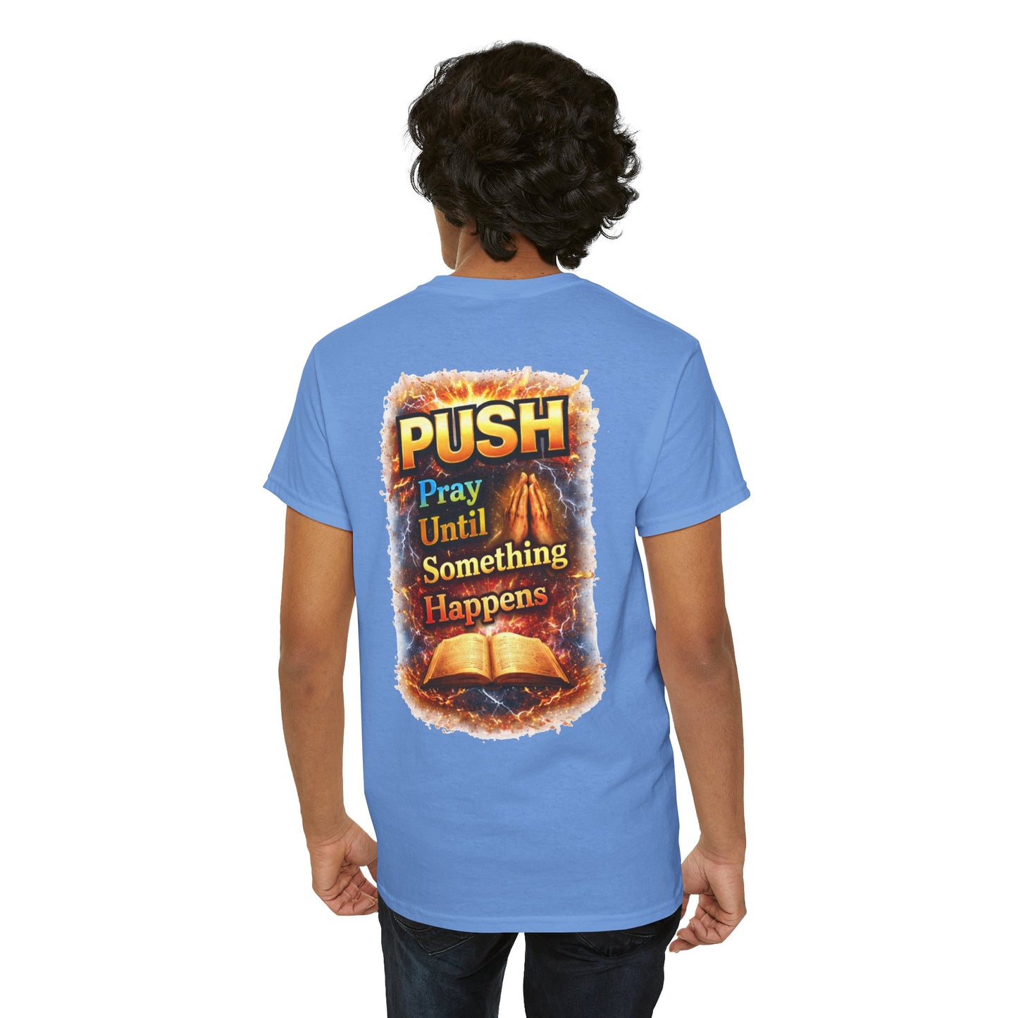 PUSH: Pray Until Something Happens Front/Back Tee - Bible