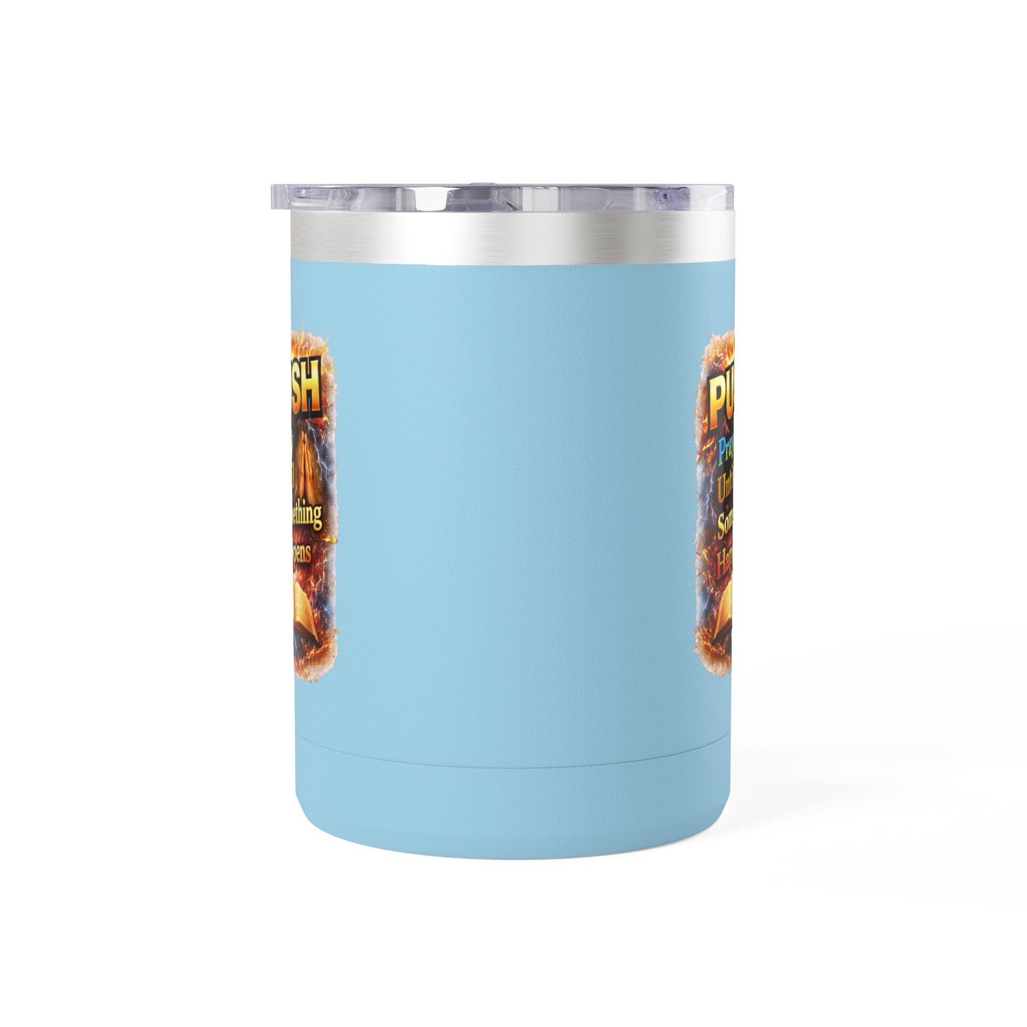 "Push: Pray Until Something Happens" 15oz Tumbler - Bible