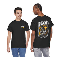 Push Pray Until Something Happens Front/Back Tee