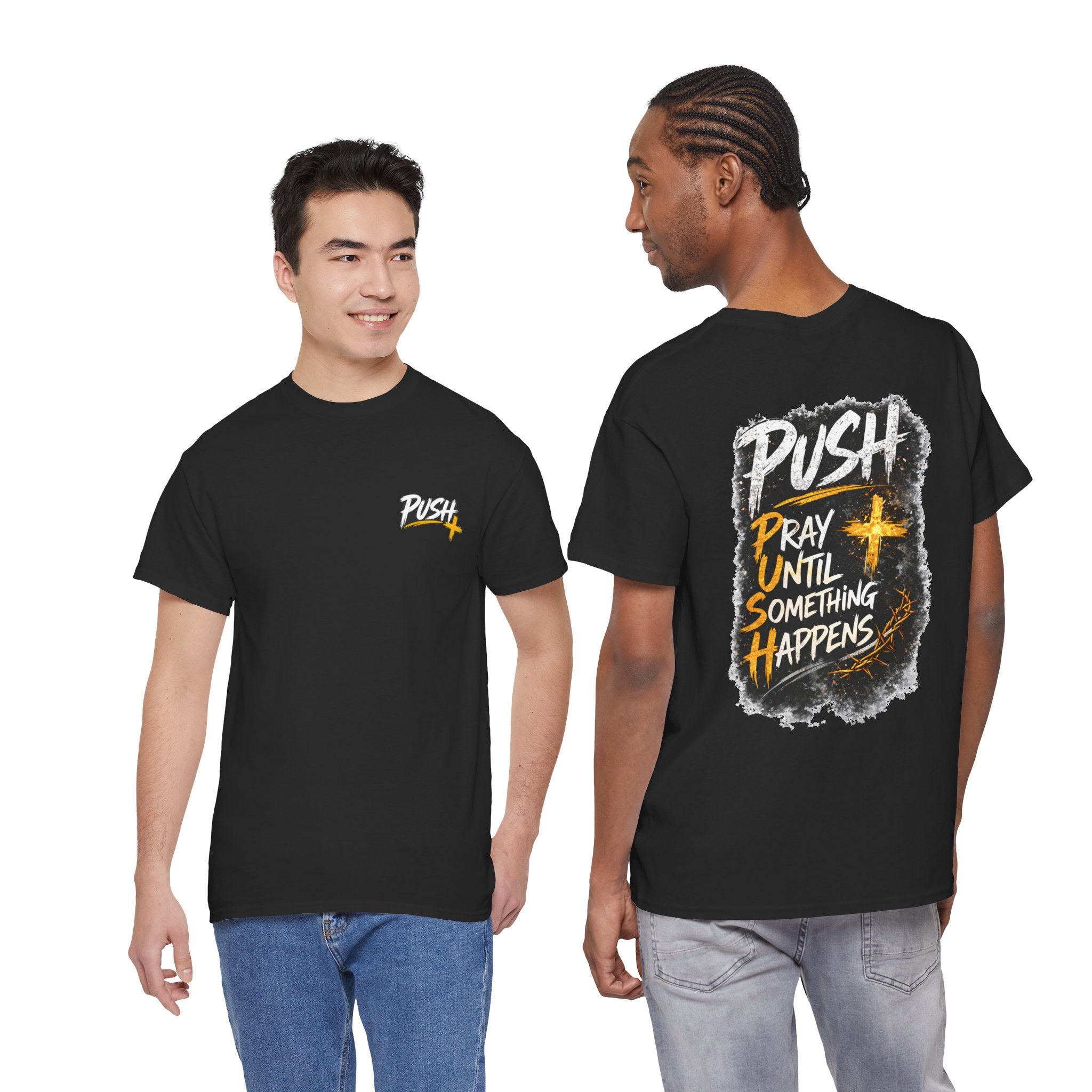 Push Pray Until Something Happens Front/Back Tee