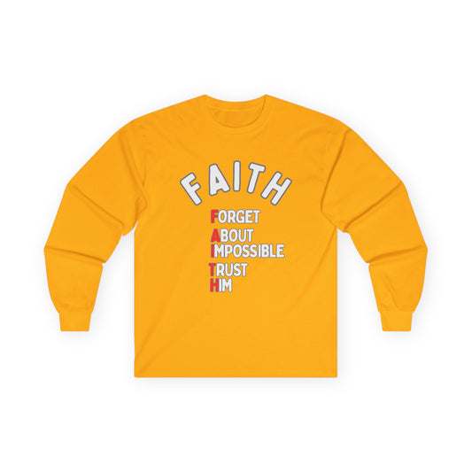 Faith Long-Sleeve Cotton Tee – Forget About Impossible, Trust Him