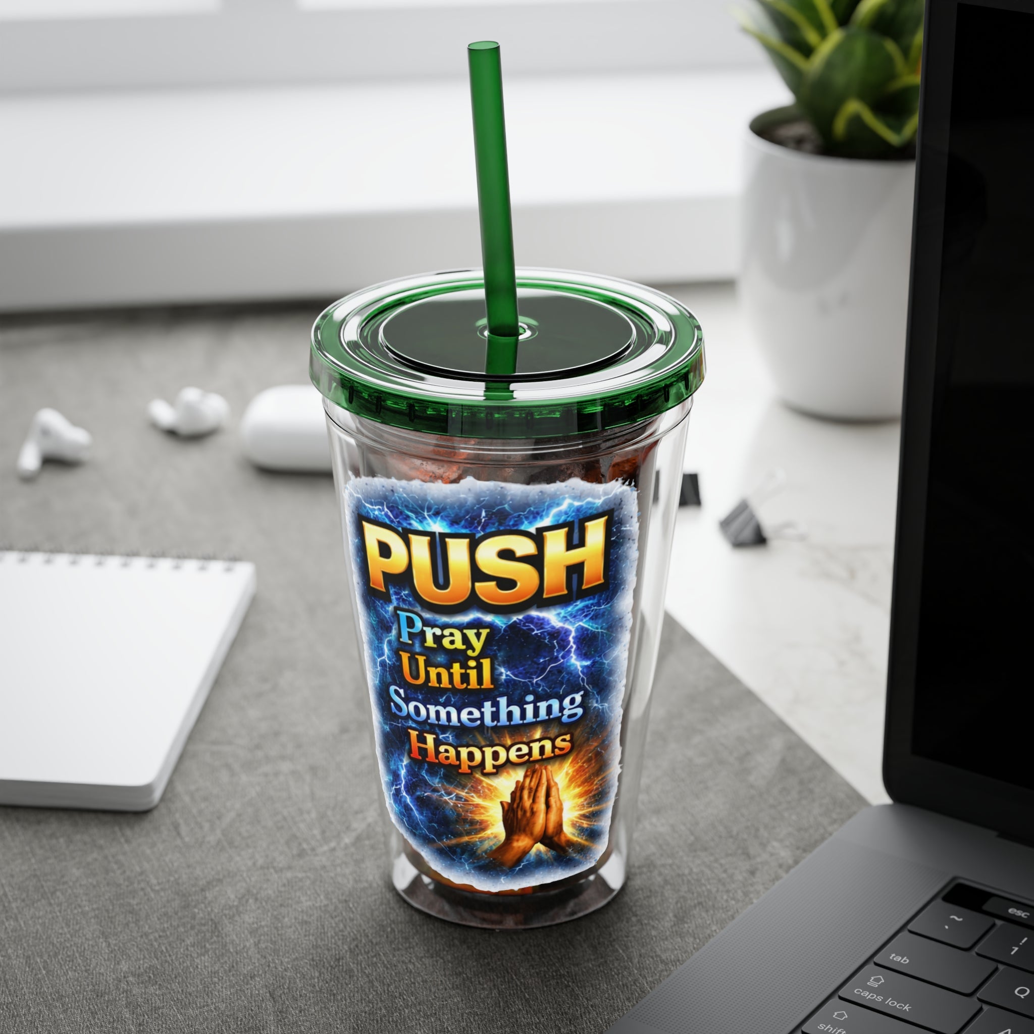 Push Pray Until Something Happens 16ozTumbler — Hands