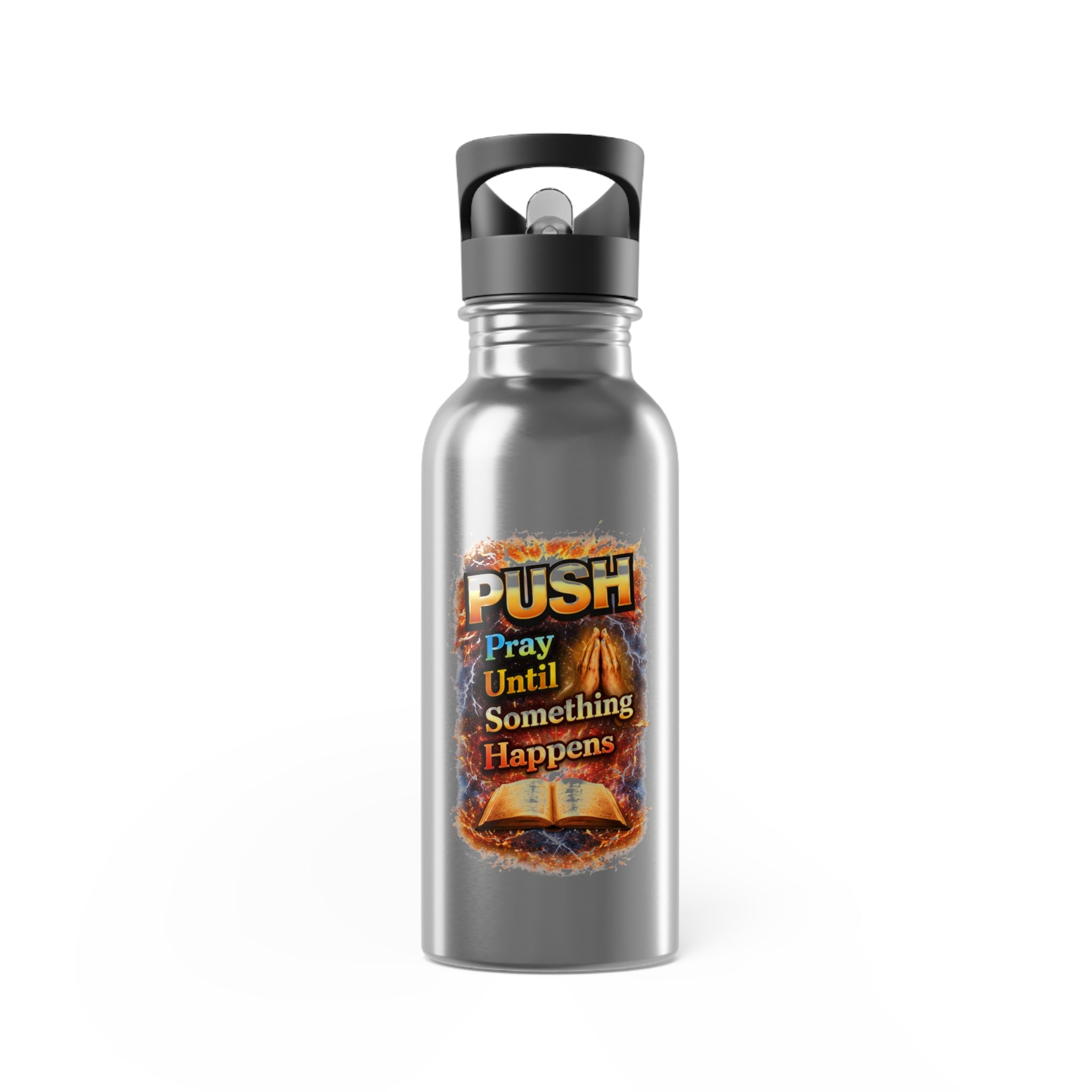 Push: Pray Until Something Happens 20oz with Straw Stainless Steel Water Bottle - Bible