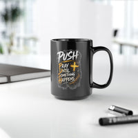Push Black Coffee Mug — (11oz & 15oz)