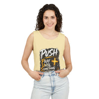Push: Pray Until Something Happens Tank