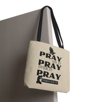 Pray On It Pray Over It Pray Through It Tote Bag - Sand