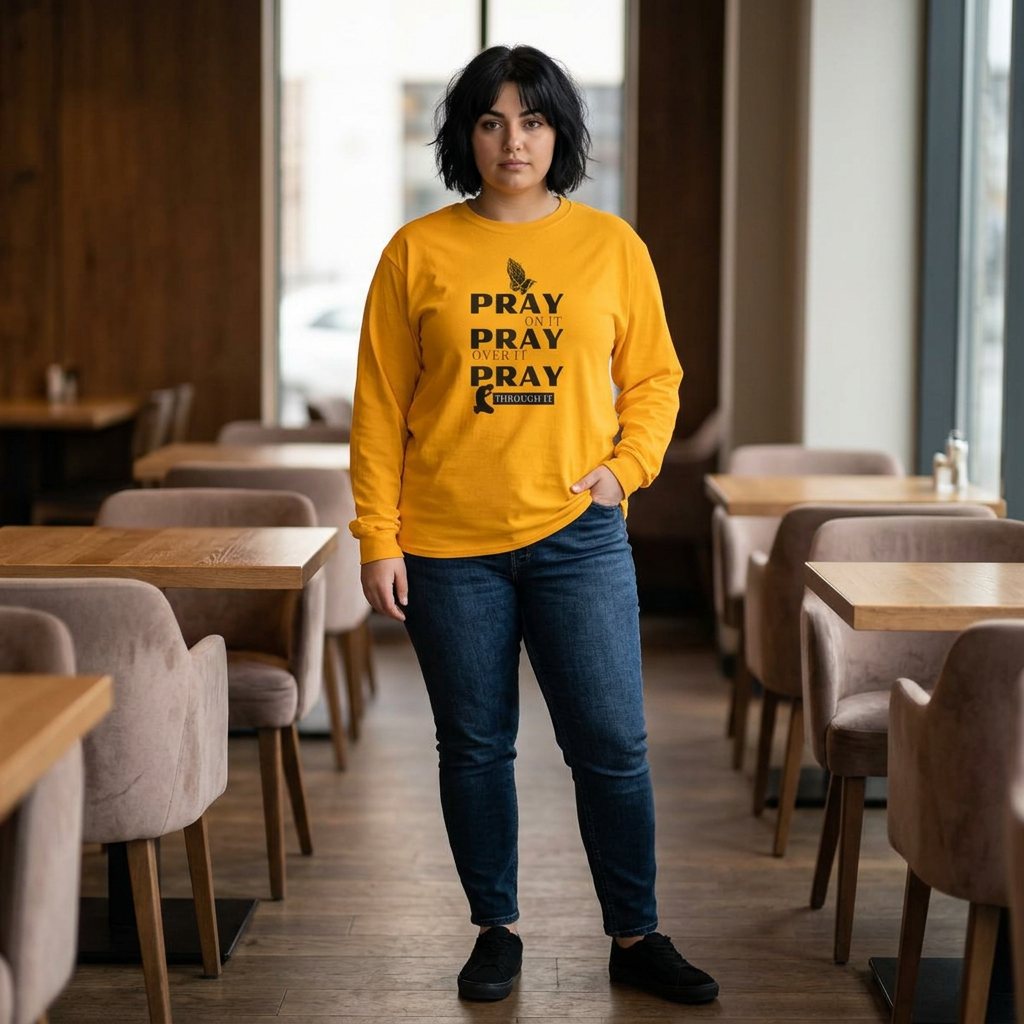 Pray On It Pray Over It Pray Through It Long Sleeve Tee
