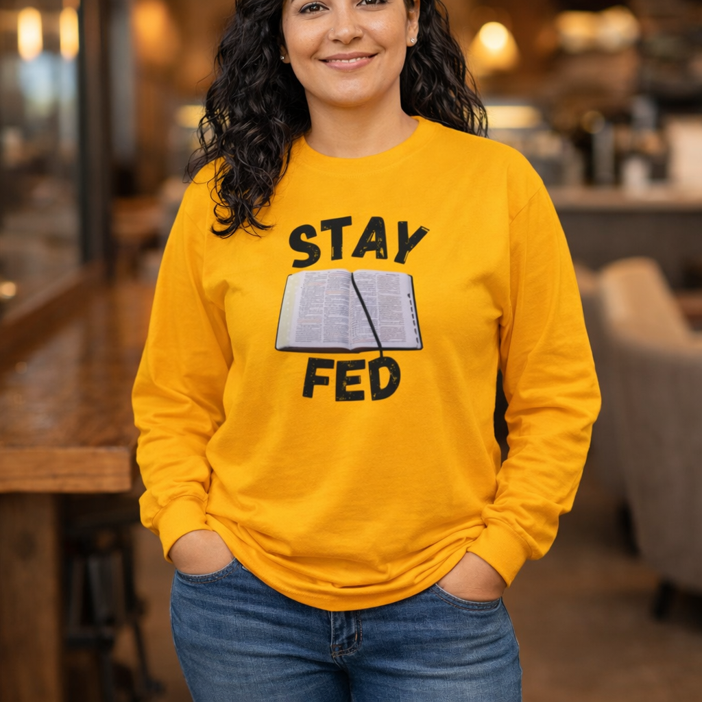 Stay Fed Long Sleeve Tee