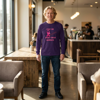 "I Fight For My Daughter" Long Sleeve T-Shirt