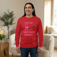"I Fight For My Neice" Long Sleeve T-Shirt