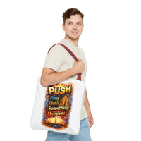 Push Pray Until Something Happens White Tote Bag - Bible