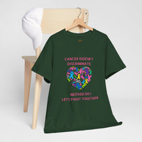 Cancer Doesn't Discriminate Support Tee
