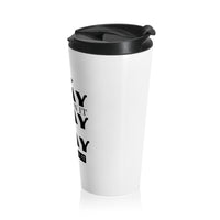 Pray On It Pray Over It Pray Through It White Stainless Steel Travel Mug