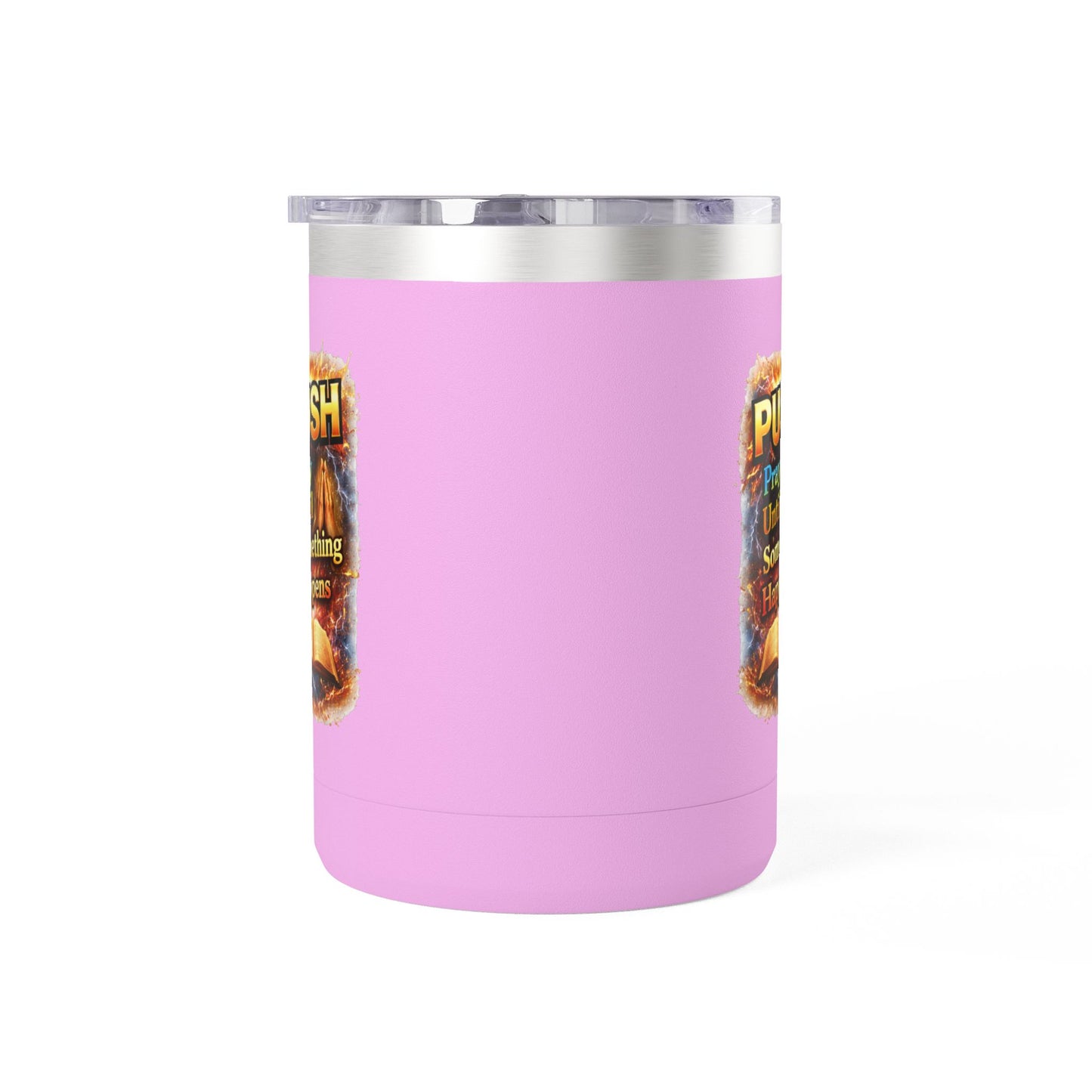 "Push: Pray Until Something Happens" 15oz Tumbler - Bible