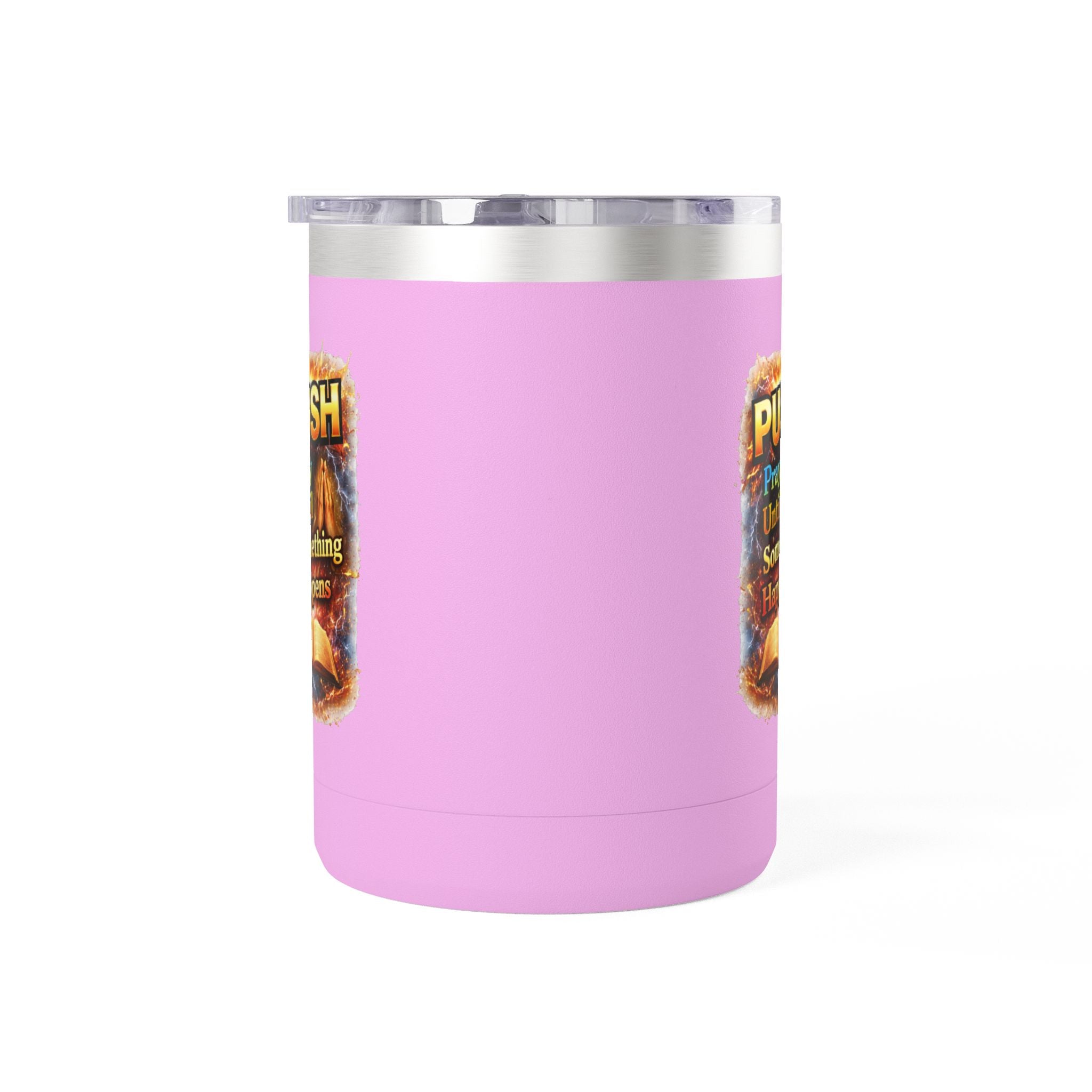 "Push: Pray Until Something Happens" 15oz Tumbler - Bible