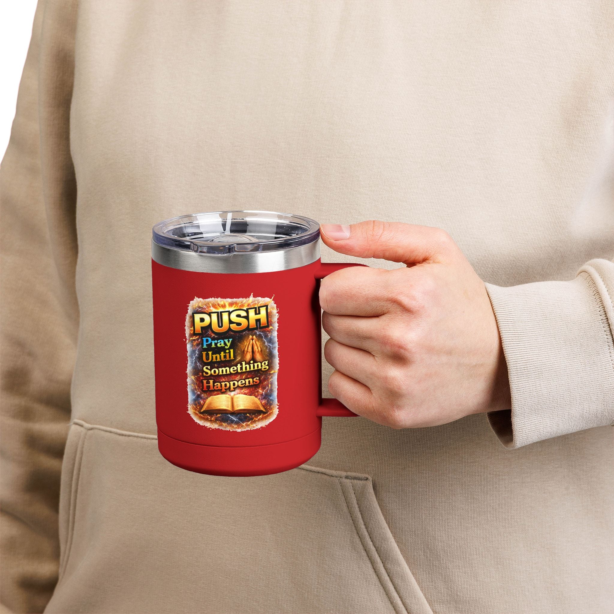"Push: Pray Until Something Happens" 15oz Tumbler - Bible