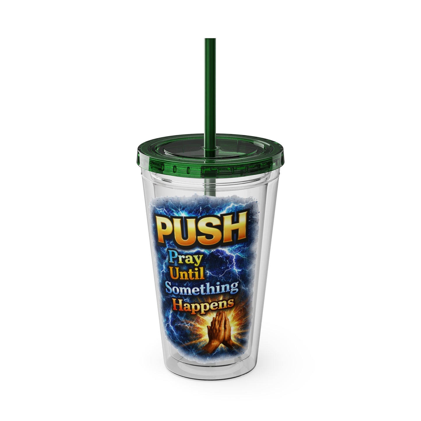 Push Pray Until Something Happens 16ozTumbler — Hands
