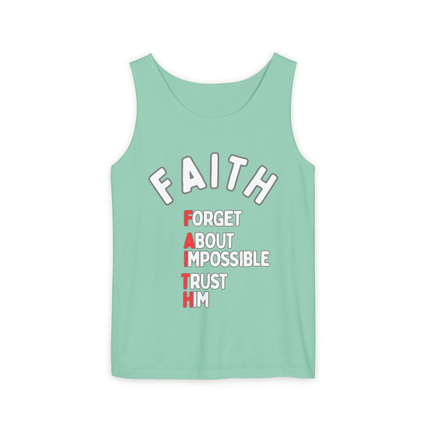 Faith Tank Top — "Forget About Impossible, Trust Him"