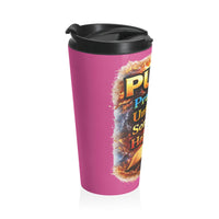 Push: 'Pray Until Something Happens' Stainless Steel Pink Travel Mug - Bible