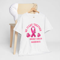We Fight Together Breast Cancer Awareness Tee