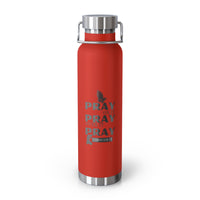 “Pray Only, Pray Over It, Pray Through It” 22oz Insulated Water Bottle