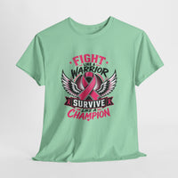 Fight Like a Warrior, Survive Like a Champion Breast Cancer Awareness T-Shirt