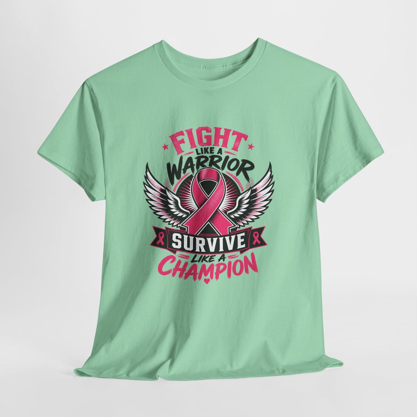 Fight Like a Warrior, Survive Like a Champion Breast Cancer Awareness T-Shirt
