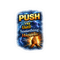 "Pray Until Something Happens" Kiss-Cut Vinyl Sticker - Hands