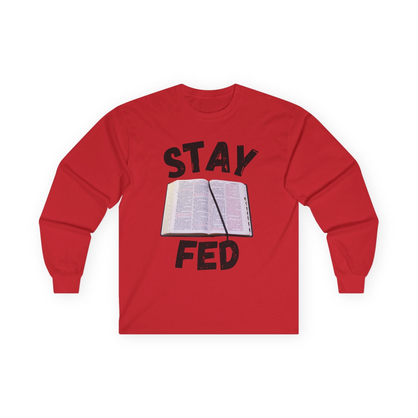 Stay Fed Long Sleeve Tee