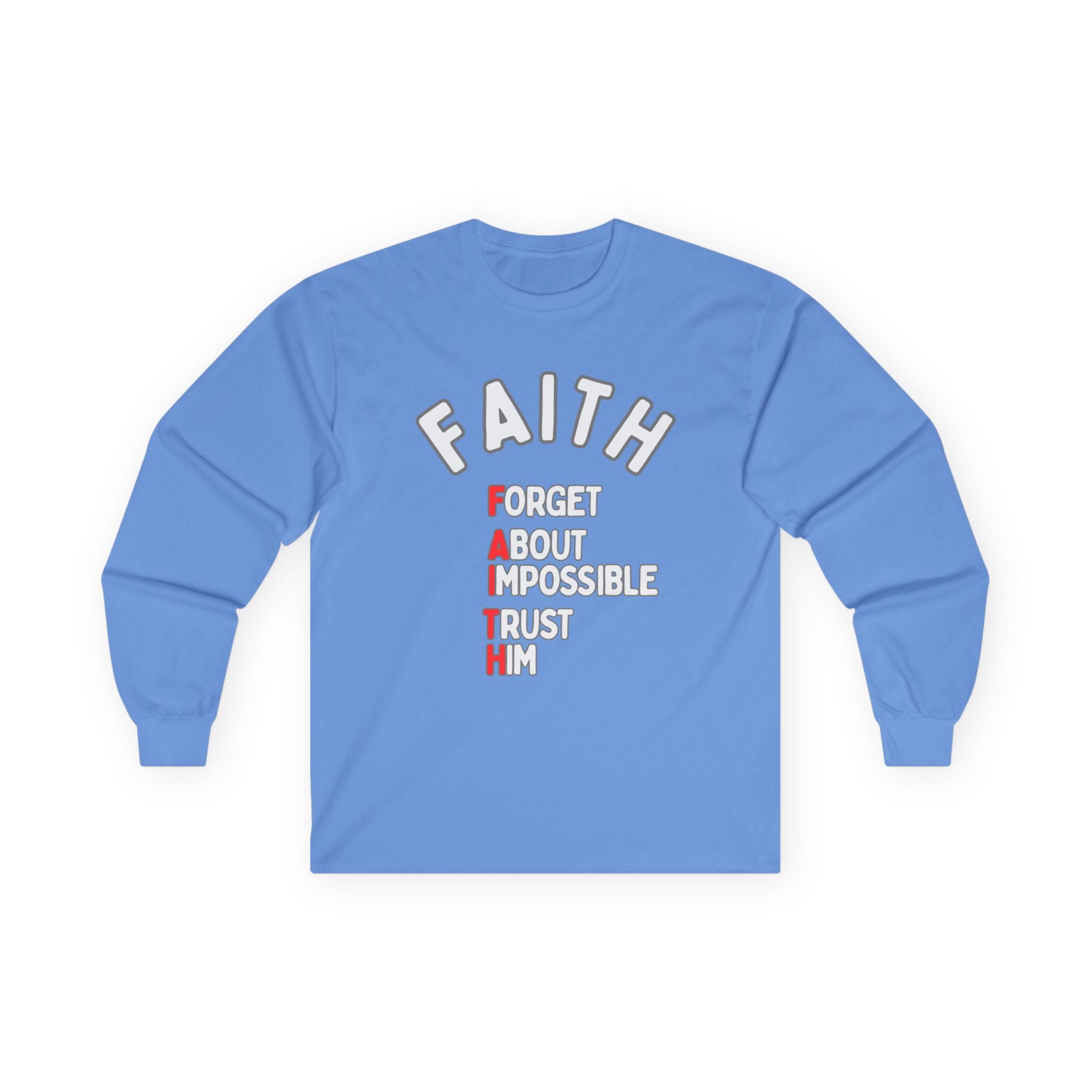 Faith Long-Sleeve Cotton Tee – Forget About Impossible, Trust Him