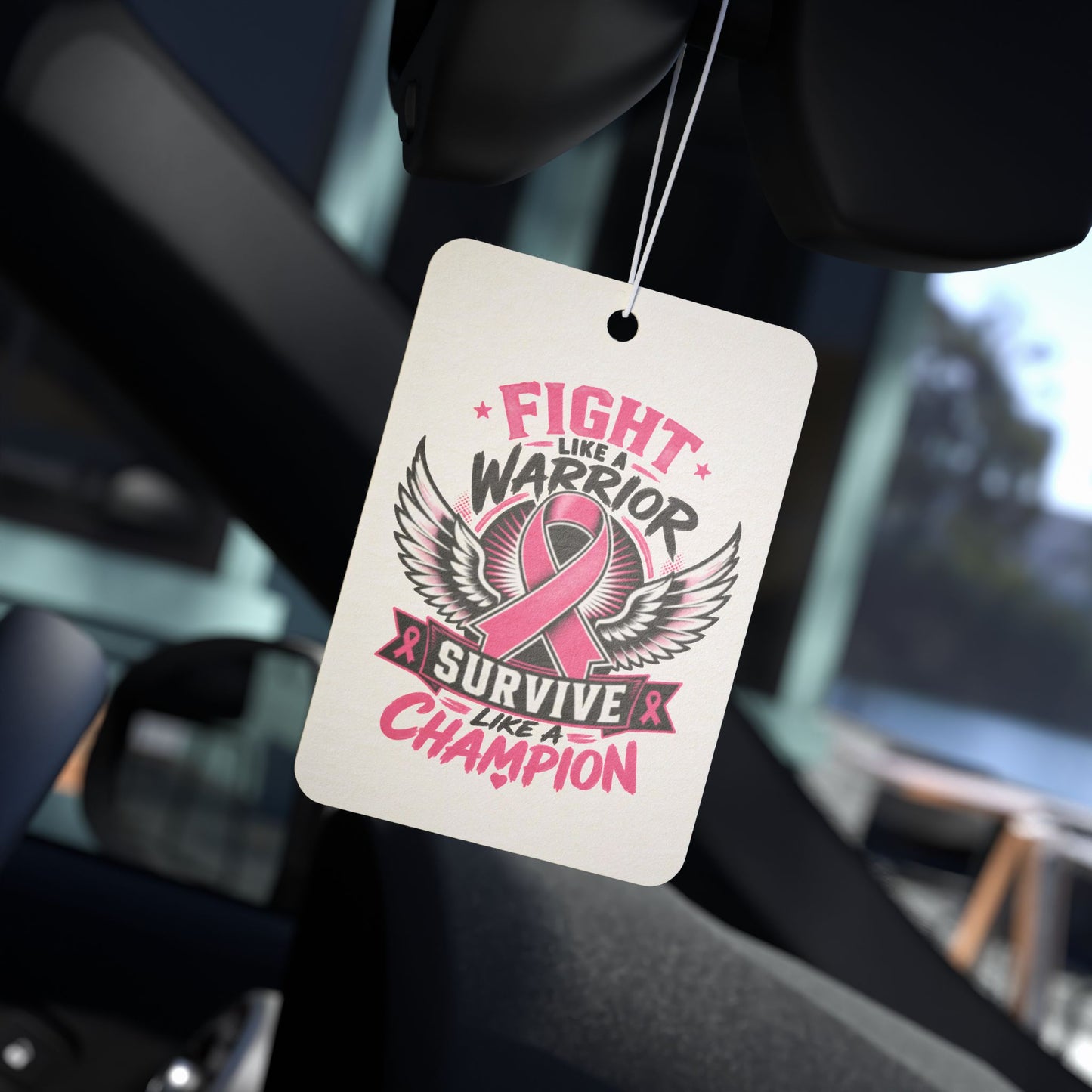 Fight Like a Warrior, Survive Like a Champion Breast Cancer Awareness Car Air Freshener
