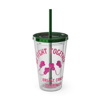 "We Fight Together" 16oz Tumbler with Straw Cup