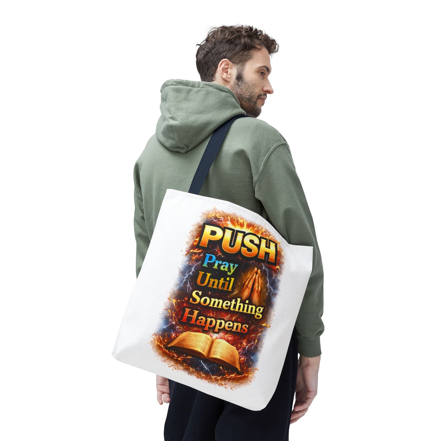 Push Pray Until Something Happens White Tote Bag - Bible