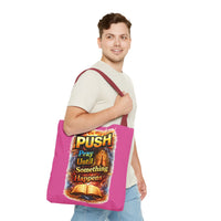 Push Pray Until Something Happens Pink Tote Bag - Bible