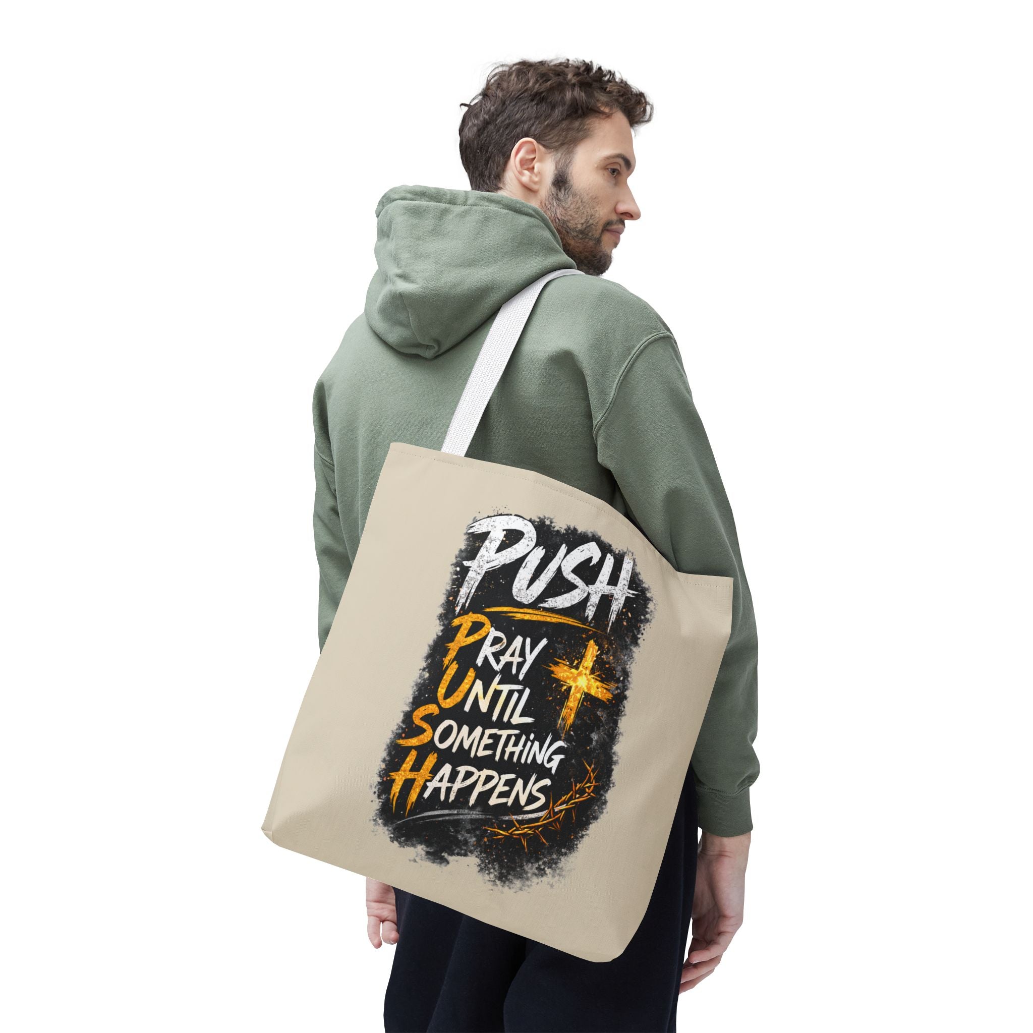 Push Pray Until Something Happens Sand Tote Bag