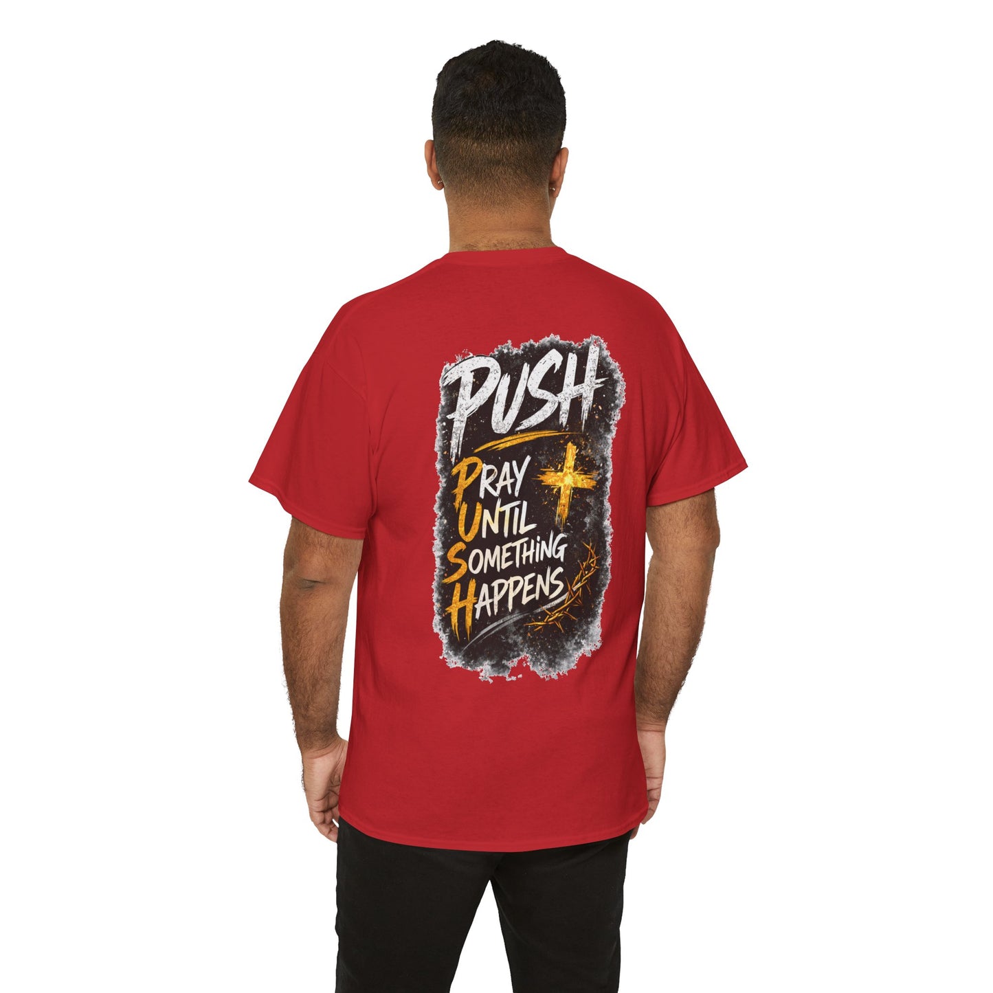 Push Pray Until Something Happens Front/Back Tee