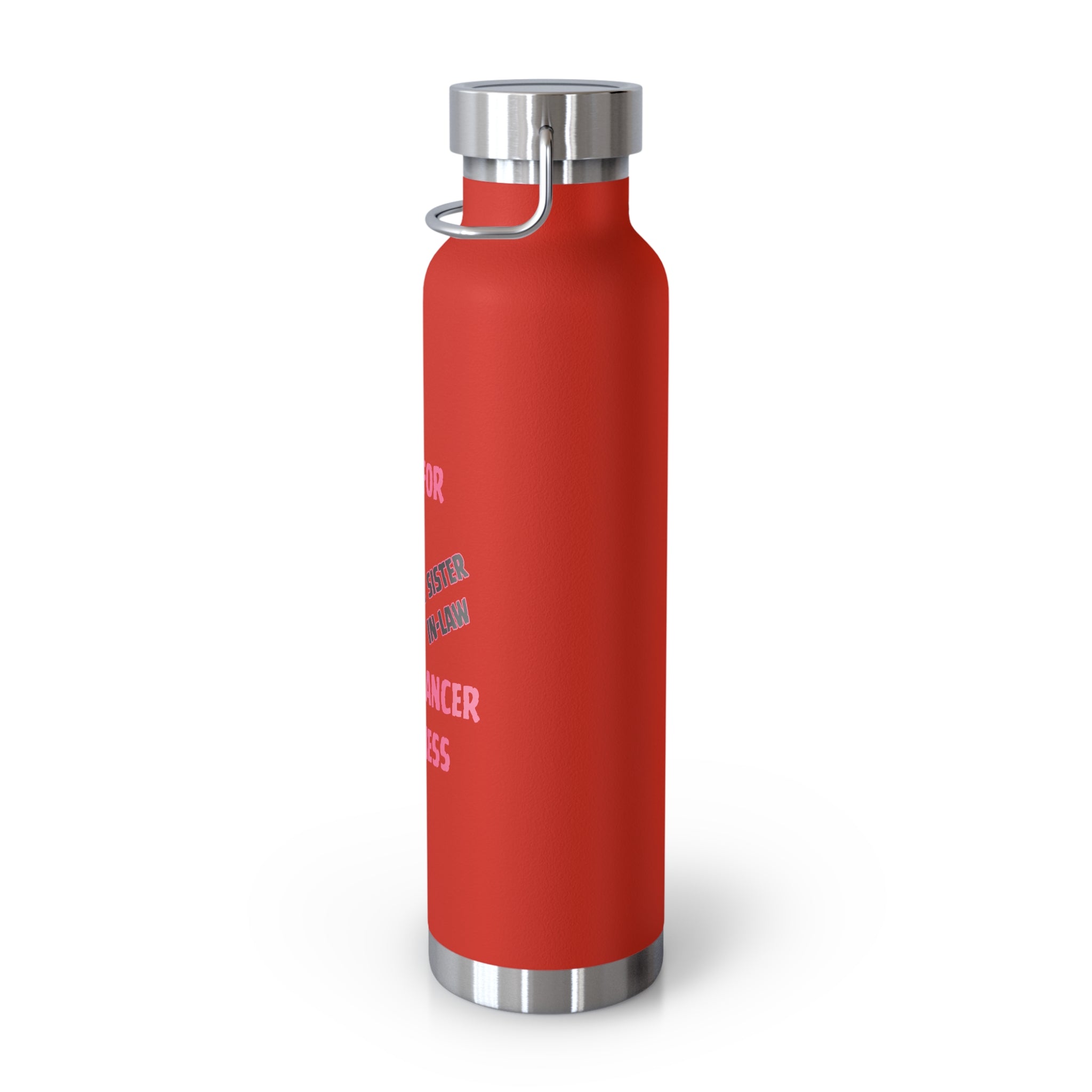 I Fight for My Sister In-Law  22oz Insulated Water Bottle
