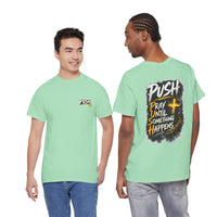 Push Pray Until Something Happens Front/Back Tee
